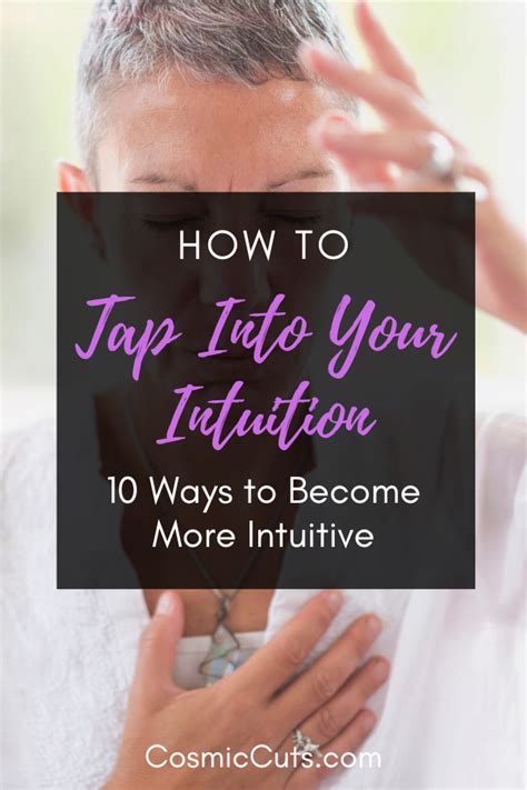 How To Tap Into Your Intuition 10 Ways To Become More Intuitive