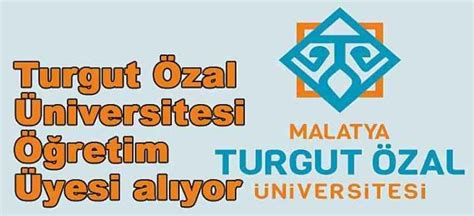 Turgut Zal Niversitesi Retim Yesi Al M Ilan Malatya S Z