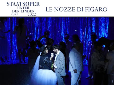 The Marriage Of Figaro Staatsoper Unter Den Linden Berlin 2021 2022