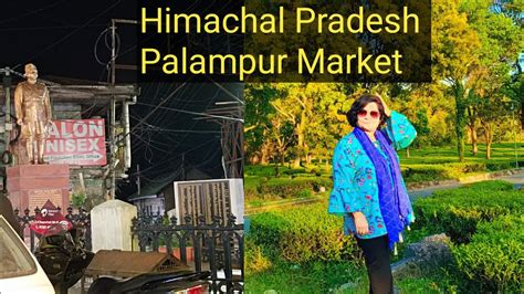 Himachal Pradesh Palampur Market Himachal Pradesh Best Hill Station