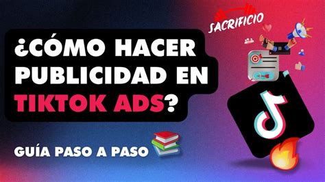 Domina TikTok ADS Cómo Crear Anuncios Impactantes y Potenciar tu