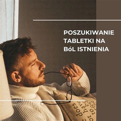 Poszukiwanie tabletki na ból istnienia Daniel Iwanowski