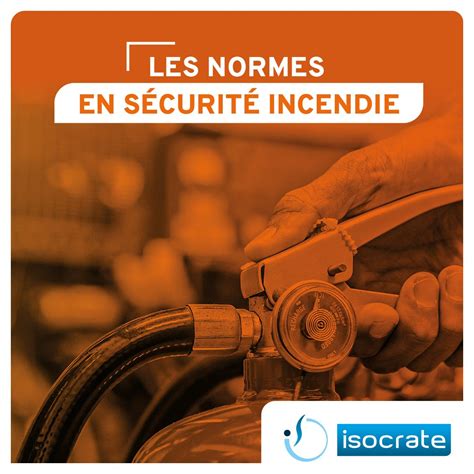 Les normes en sécurité incendie Isocrate