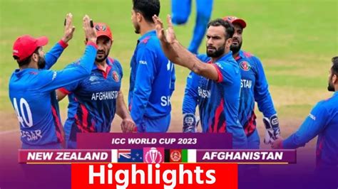 New Zealand Vs Afghanistan World Cup 2023 Highlights NZ Vs AFG World