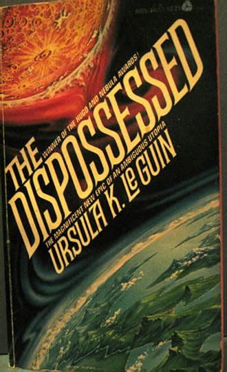 The Dispossessed: An Ambiguous Utopia by Ursula K. Le Guin | Goodreads