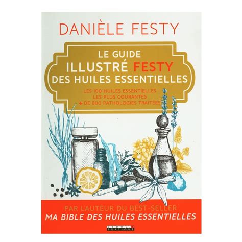 Kamelya Le Guide Illustre Festy Des Huiles Essenti