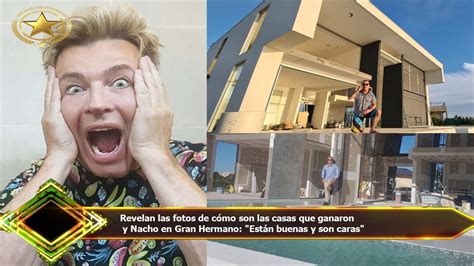 Revelan Las Fotos De C Mo Son Las Casas Que Ganaron Y Nacho En Gran