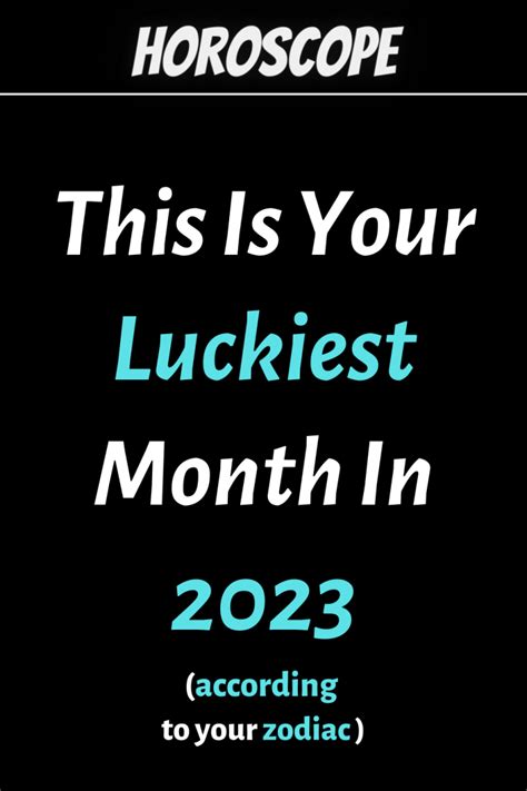 This is your luckiest month in 2023 based on your zodiac sign zodiac ...