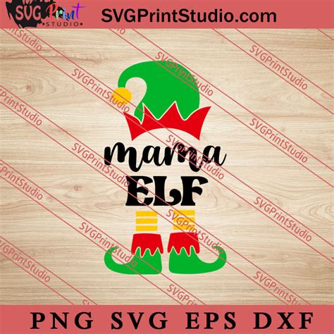 Mama Elf Christmas SVG Merry X Mas SVG Christmas Gift SVG PNG