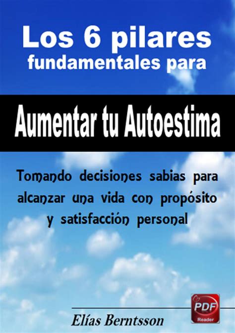 Los 6 Pilares Fundamentales Para Aumentar Tu Autoestima By Paulina Araujo Gonzalo Issuu