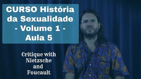 Curso História Da Sexualidade Volume 1 De Michel Foucault Aula 5