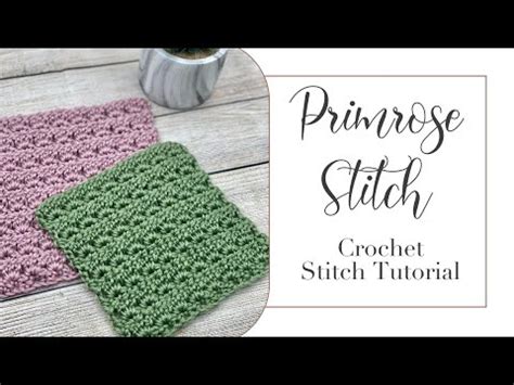 Crochet Primrose Stitch Tutorial Youtube