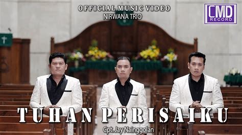 Nirwana Trio Tuhan Perisaiku Lagu Rohani Terbaru 2023 Official