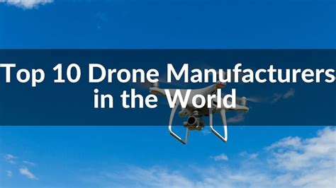 Top Drone Manufacturers In The World Asydrone