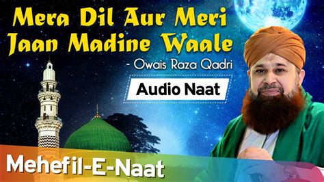 Rabiul Awwal Special Naat Mera Dil Aur Meri Jaan Madine Waale