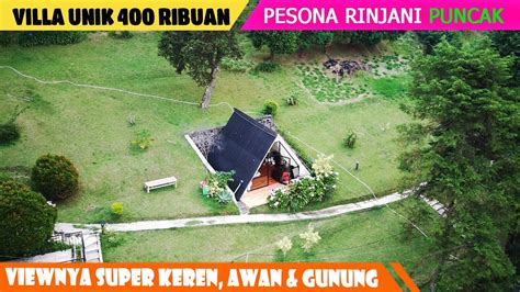 Villa Murah Pemandangan Mewah Dekat Puncak Pass Villa Pesona Rinjani