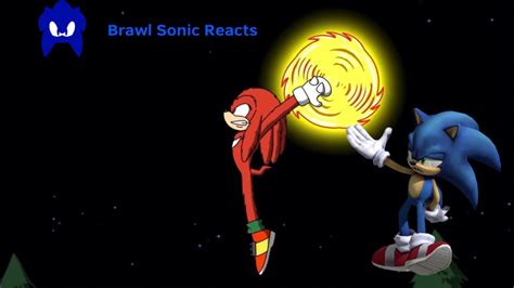 Brawl Sonic Reacts To What If Knuckles VS Sonic And Tails Sonic The