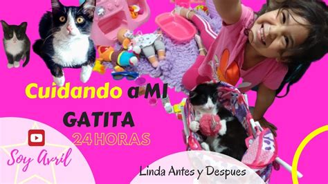 Horas Siendo Mama De Mi Gata Cuidando Mi Gata Soy Avril Youtube