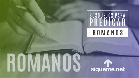 Bosquejos Para Predicar Del Libro De Romanos Bosquejos Biblicos