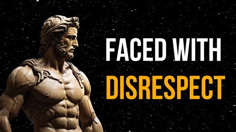 15 Stoic Lessons On How To Deal With Disrespect Stoicism YouTube