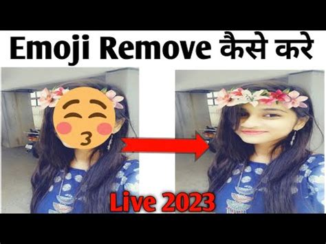 How To Remove Emoji From Photo Photo Se Emoji Kaise Hataye Girl Photo