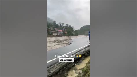 Pray For Sikkim 🙏😢 Sikkim Cloudburst Pray Youtube