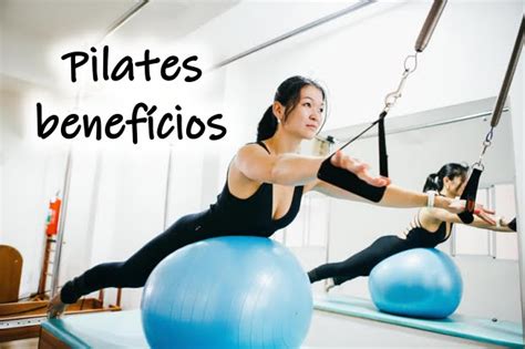 Pilates Benefícios Para Que Serve Quais Exercícios Para Iniciantes