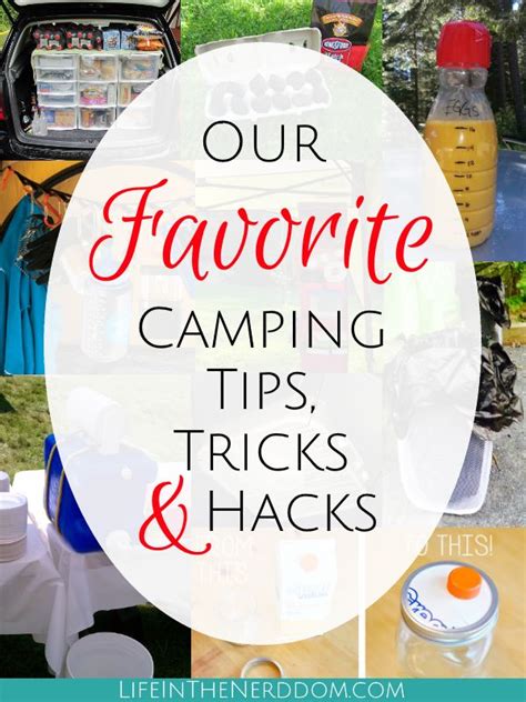 Our Favorite Camping Tips Tricks Hacks Life In The Nerddom Rv