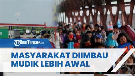 Jelang Mudik 2022 Masyarakat Disarankan Berangkat Lebih Awal Agar