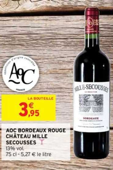 Promo Aoc Bordeaux Rouge Château Mille Secousses chez Intermarché