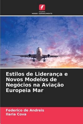 Estilos De Lideran A E Novos Modelos De Neg Cios Na Avia O Europeia