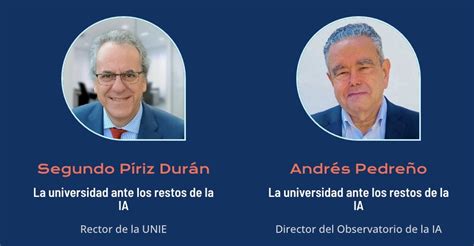 La Universidad Ante La Inteligencia Artificial Segundo Piriz Rector De La Unie Y Andrés