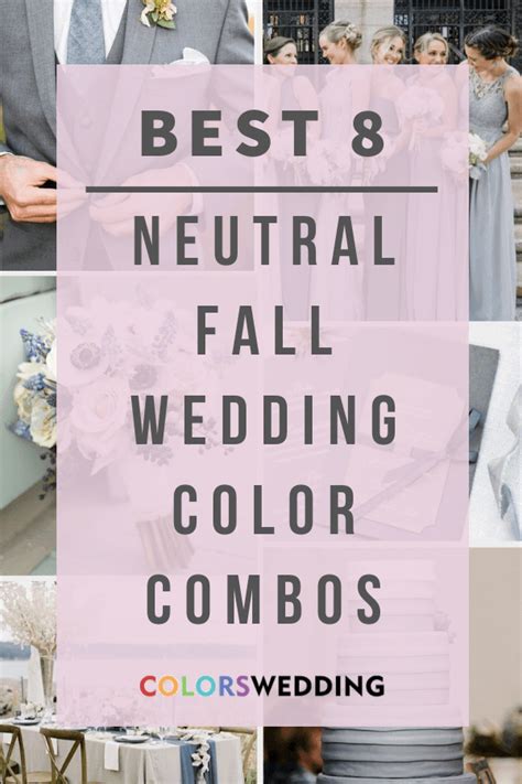 Colors Wedding Best 8 Neutral Fall Wedding Color Combos