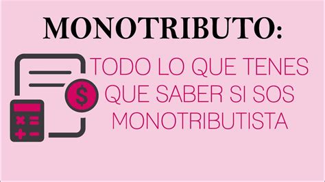 Monotributo Todo Lo Que Ten S Que Saber Si Sos Monotributista Youtube