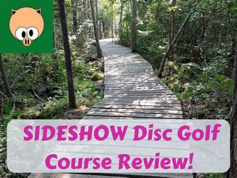 Sideshow Disc Golf Course Review! - Disc Golf Around