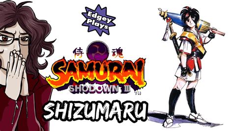 Edgey Plays Samurai Shodown Iii Shizumaru Youtube