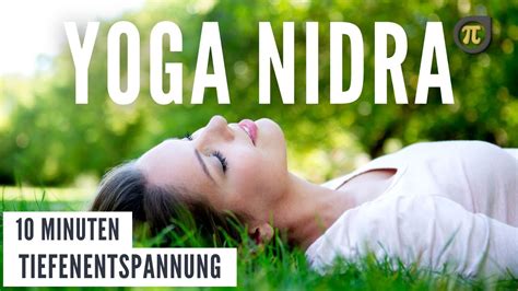 Min Yoga Nidra Deutsch Im Liegen Schnell Tief Entspannen Youtube