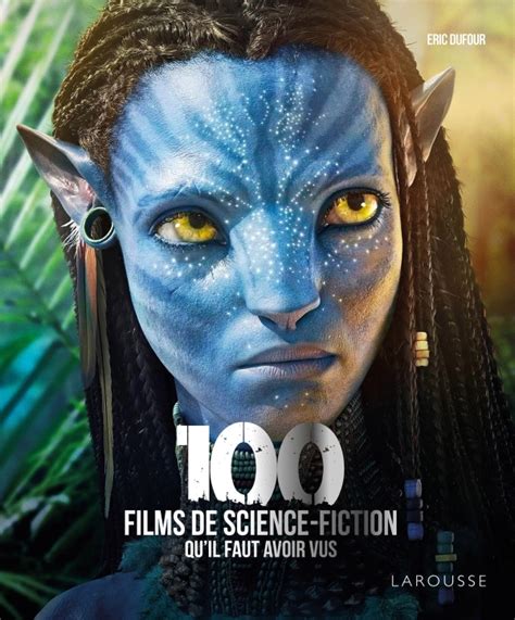 Les 100 Films De Science Fiction Quil Faut Avoir Vus Hachettefr