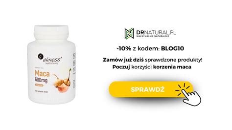 Maca Dzia Anie Dawkowanie Skutki Uboczne Drnatural Blog