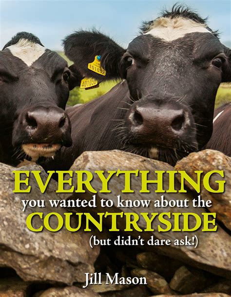 Everything You Wanted To Know About The Countryside Ebook By Jill Mason