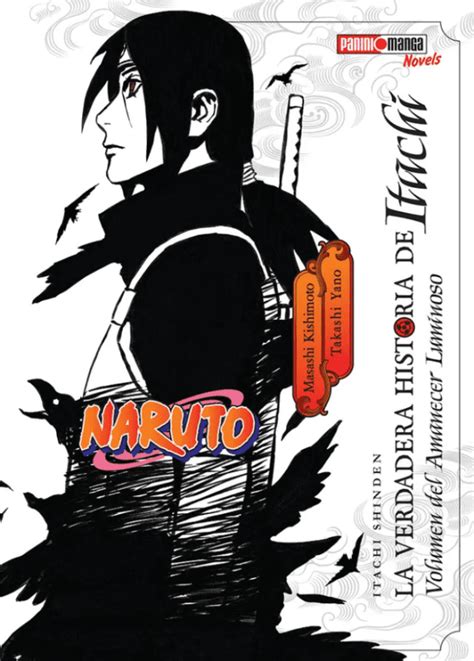 Panini Mangas La Verdadera Historia De Itachi Naruto Novels Latino