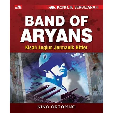 Jual Buku Sejarah Perang Konflik Bersejarah Band Of Aryans Kisah