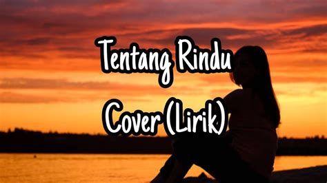 Tentang Rindu Virzha Cover By Chintya Gabriela Lirik Youtube