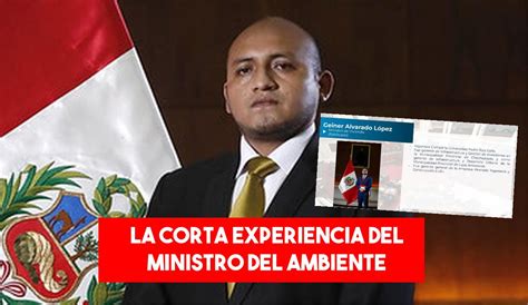 Ministerio Del Ambiente La Corta Experiencia Del Nuevo Ministro Wilber