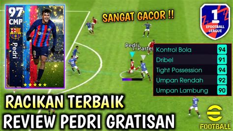 Racikan Pedri Terbaru Gratis Review Pedri Efootball Mobile Youtube