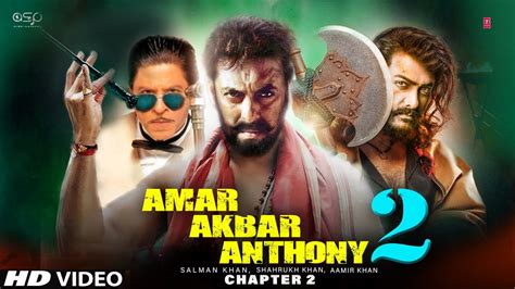 Amar Akbar Anthony Chapter 2 Salman Khan Shahrukh Khan Amar Akbar