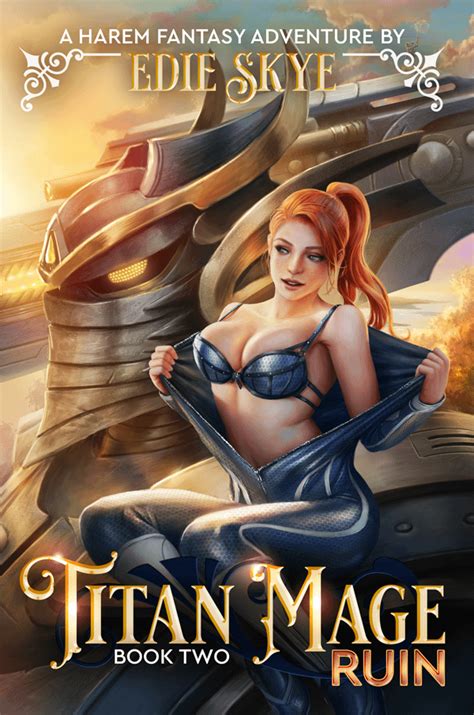 Titan Mage Ruin A Harem Fantasy Adventure By Edie Skye R Haremfantasynovels