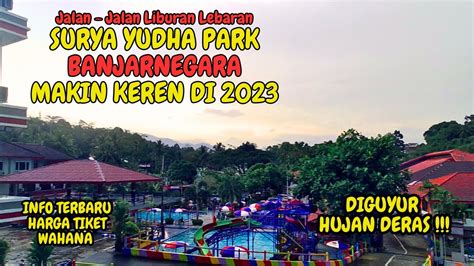 TERBARU SURYA YUDHA PARK BANJARNEGARA 2023 MAKIN KEREN DI LIBURAN