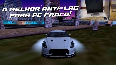 O Melhor Anti Lag Para Pc Super Fraco Mta Gta Rp Youtube