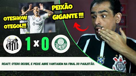 REACT SANTOS 1X0 PALMEIRAS PEIXE DERROTA O RIVAL E ABRE VANTAGEM NA